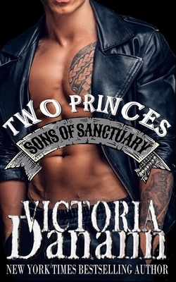 Two Princes: The Biker and The Billionaire by Victoria Danann