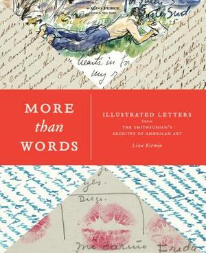 More Than Words: Illustrated Letters from the Smithsonian's Archives of American Art by Liza Kirwin