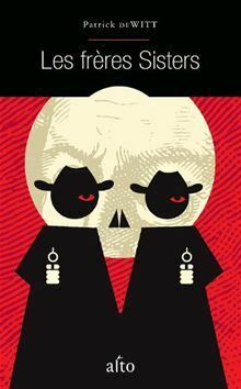 Les frères Sisters by Patrick deWitt