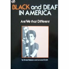 Black and Deaf in America: Are We that Different by Ernest Hairston, Linwood Smith