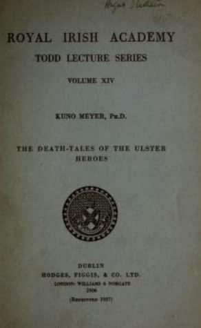 The Death-Tales of the Ulster Heroes by Kuno Meyer
