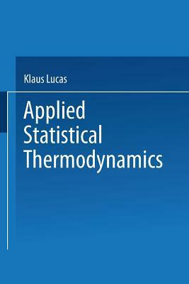 Applied Statistical Thermodynamics by Klaus Lucas