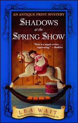 Shadows at the Spring Show by Lea Wait