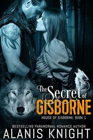 The Secret of Gisborne: A BBW Shifter Paranormal Romance by Alanis Knight