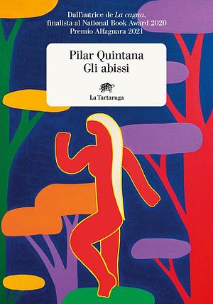 Gli abissi by Pilar Quintana