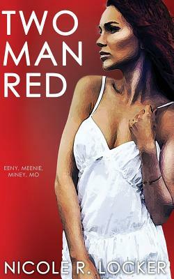 Two Man Red by Nicole R. Locker