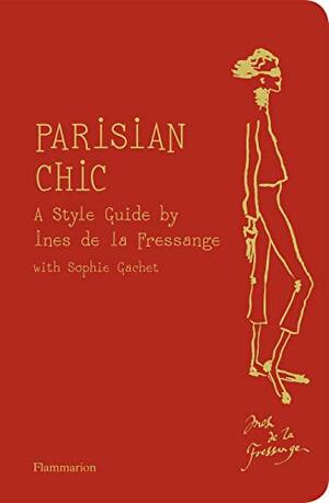 Parisian Chic: A Style Guide by Inès de La Fressange