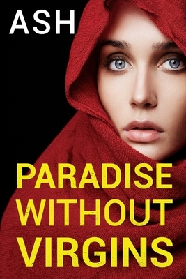 Paradise Without Virgins by Ash