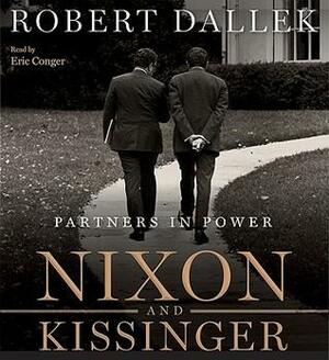 Nixon and Kissinger by Robert Dallek