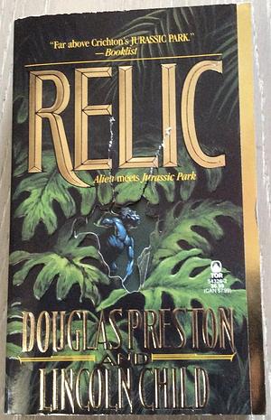 Relic by Douglas Preston, Lincoln Child