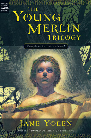 The Young Merlin Trilogy by Jane Yolen