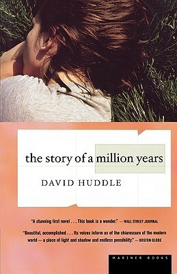 The Story of a Million Years by David Huddle