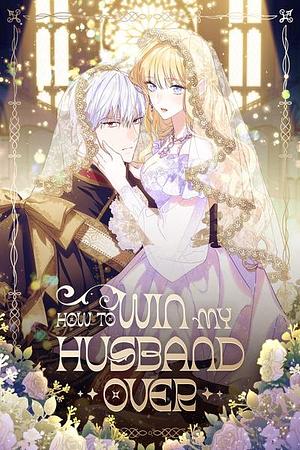 How to Win My Husband Over, Season 1 by Spice&Kitty, SIRU