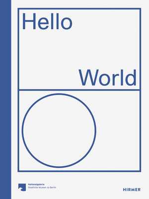 Hello World: Revising a Collection by Udo Kittelmann