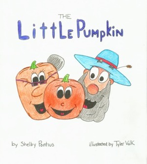 The Little Pumpkin by Tyler Volk, Shelby Bauer