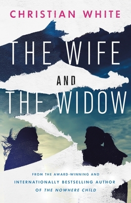 The Wife and the Widow by Christian White