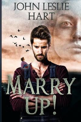 Marry Up! by John Leslie Hart