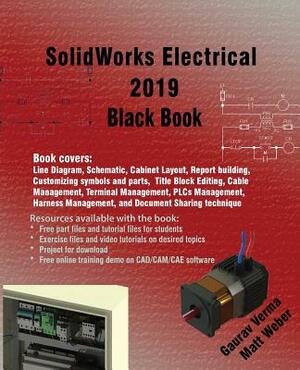 SolidWorks Electrical 2019 Black Book by Gaurav Verma, Matt Weber