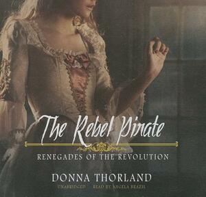 The Rebel Pirate by Donna Thorland