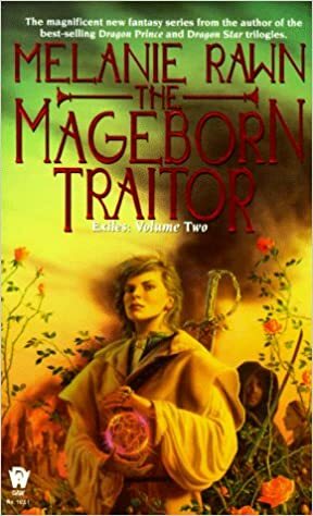 The Mageborn Traitor by Melanie Rawn