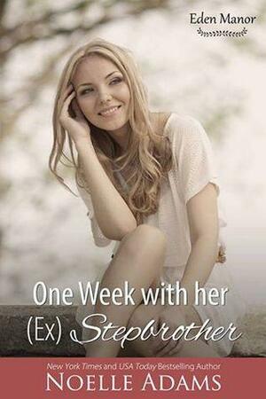 One Week With Her (Ex) Stepbrother by Noelle Adams