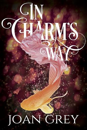 In Charm's Way by Joan Grey