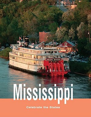 Mississippi by Patricia K. Kummer, David Shirley