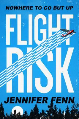 Flight Risk by Jennifer Fenn