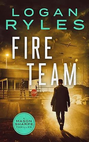 Fire Team by Logan Ryles