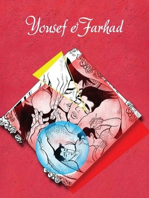 Yousuf and Farhad by Khalil Bendib, Amir, amir soltani, Shirin Ebadi