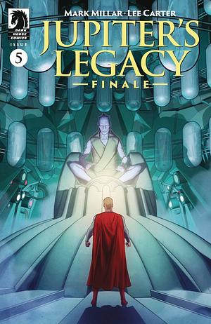 Jupiter's Legacy: Finale #5 by Mark Millar