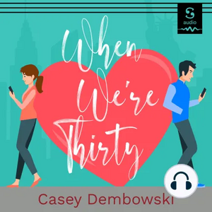 When We're Thirty by Casey Dembowski