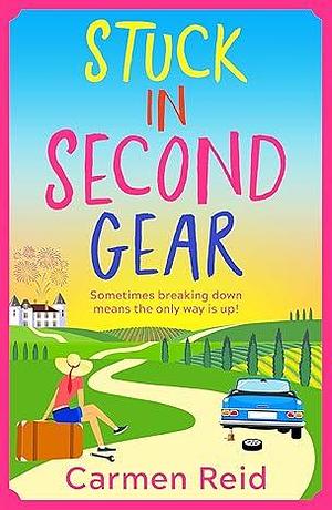 Stuck in Second Gear by Carmen Reid, Carmen Reid