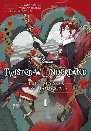 Disney Twisted-Wonderland, Vol. 1: The Manga: Book of Heartslabyul by Yana Toboso, Wakana Hazuki