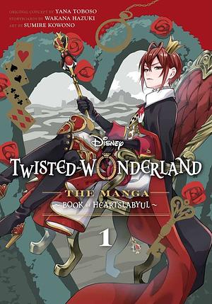 Disney Twisted-Wonderland: The Manga – Book of Heartslabyul, Vol. 1  by Yana Toboso, Wakana Hazuki