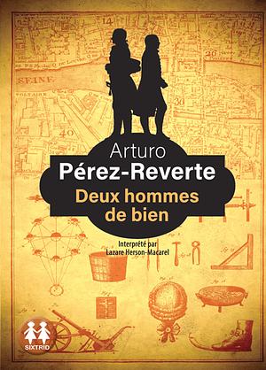 Deux hommes de bien by Arturo Pérez-Reverte