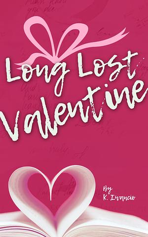 Long Lost Valentine by K. Iwancio