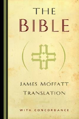 James Moffatt Bible-OE-Non-Sequential by James Moffatt