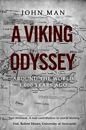 A Viking Odyssey by John Man