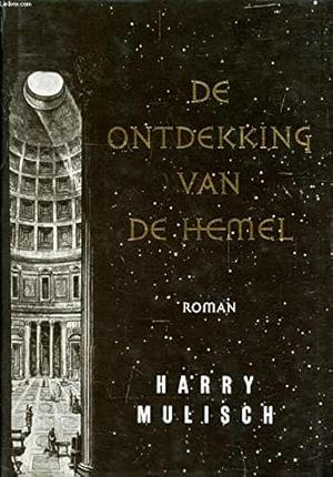 De ontdekking van de hemel: roman by Harry Mulisch