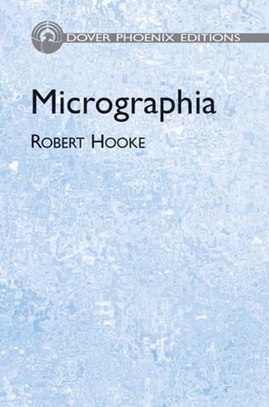 Micrographia by Robert Hooke