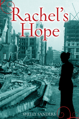 Rachel's Hope by Shelly Sanders