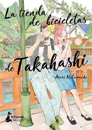 La tienda de bicicletas de Takahashi, Vol. 2 by Arare Matsumushi