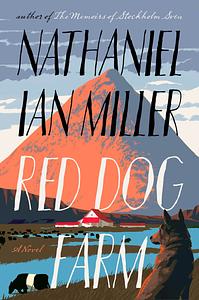 Red Dog Farm by Nathaniel Ian Miller