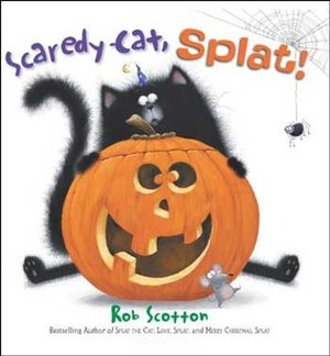 Scaredy-Cat, Splat! by Rob Scotton