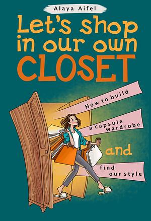 Let's Shop in Our Own Closet by Alaya Aifel