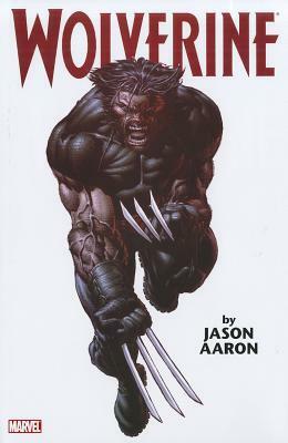 Wolverine by Jason Aaron Omnibus, Vol. 1 by Howard Chaykin, Ron Garney, Adam Kubert, Stephen Segovia, Jason Aaron, Paco Diaz Luque, Cp Smith, Davide Gianfelice, Esad Ribić, Yanick Paquette