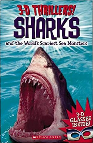 Sharks and the World's Scariest Sea Monsters by Lynn Gibbons