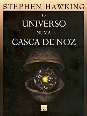 O Universo Numa Casca De Noz by Stephen Hawking