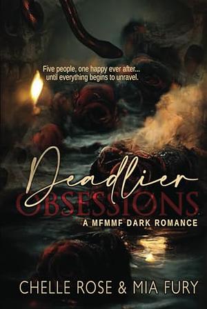 Deadlier Obsessions by Mia Fury, Chelle Rose